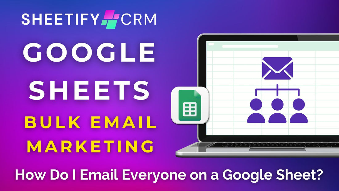 How Do I Email Everyone on a Google Sheet?