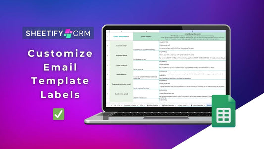 Sheetify CRM Customize Email Template Labels (Google Sheets CRM)