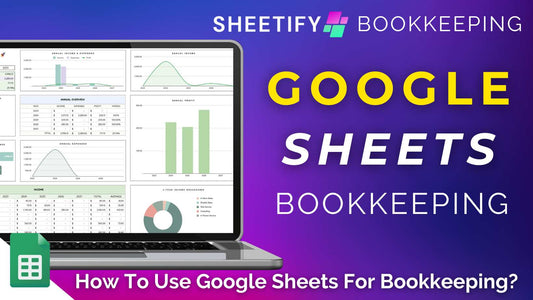 How To Use Google Sheets For Bookkeeping?