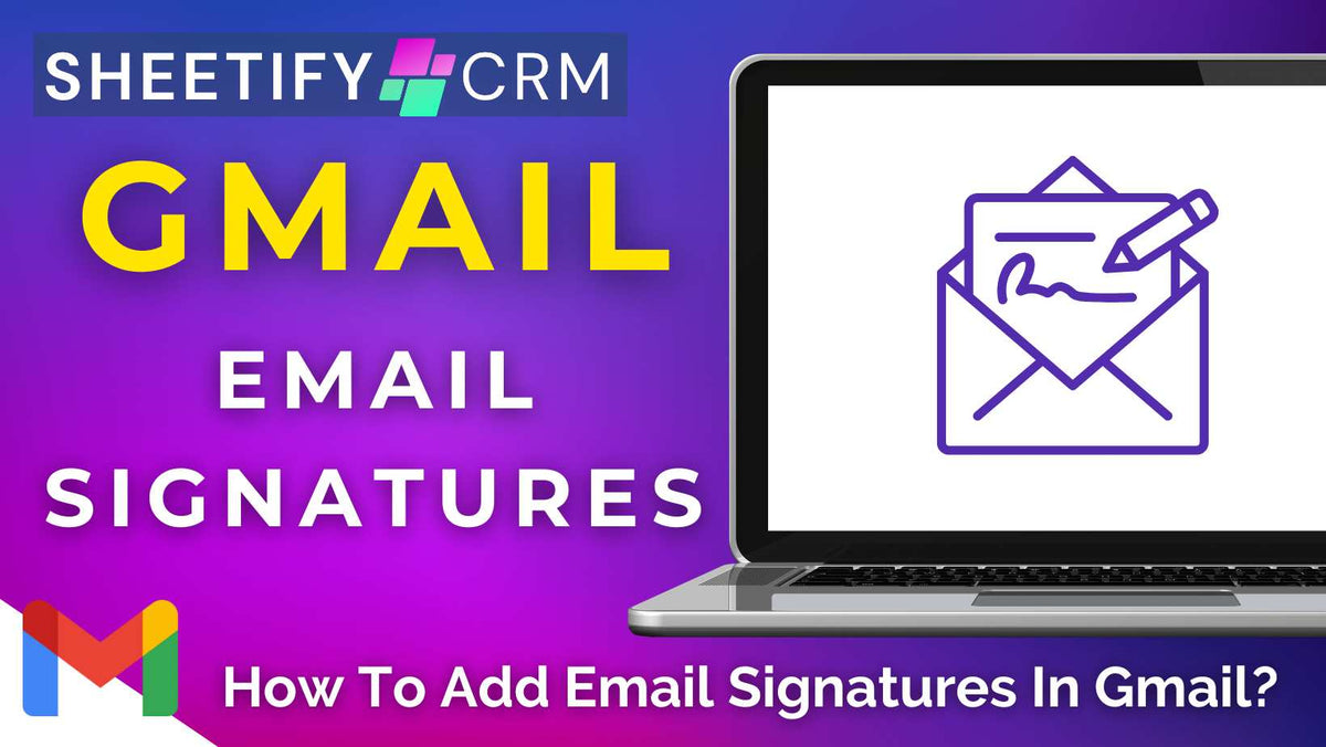 How To Add Email Signatures In Gmail 2025