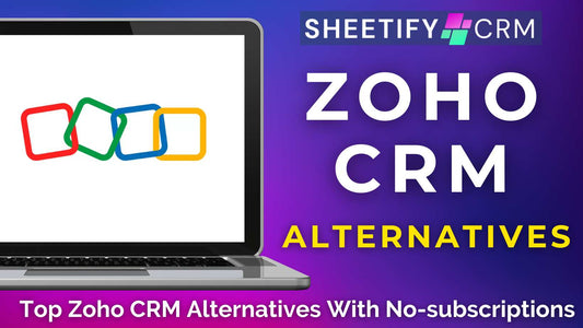 Top Zoho CRM Alternatives With No-Subscriptions