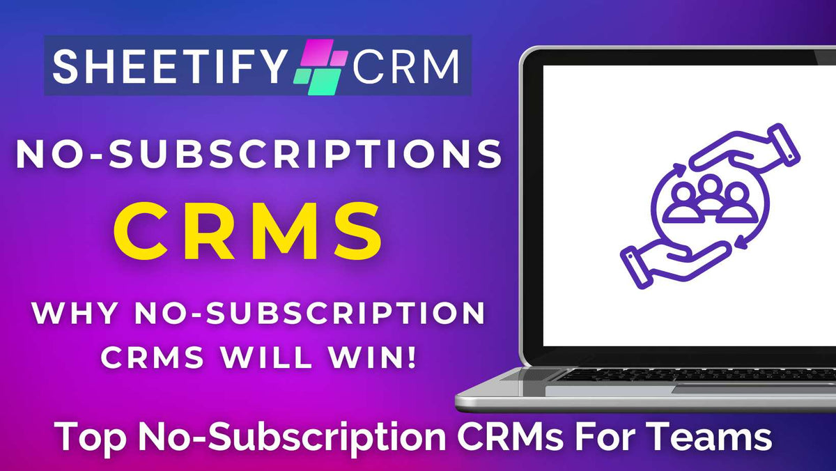 Why No-Subscription CRMs Will Win… My Top CRMs For Teams.