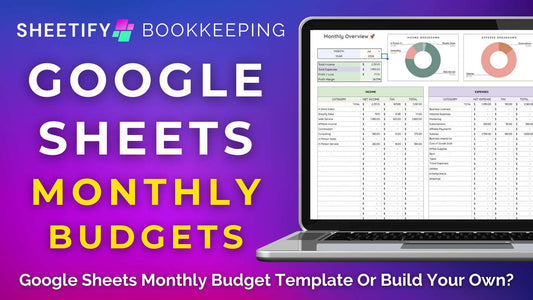 Monthly Budget Template Google Sheets (Templates or Build Your Own?)