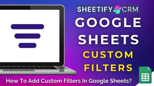 How To Add Custom Filters In Google Sheets (Easy!)