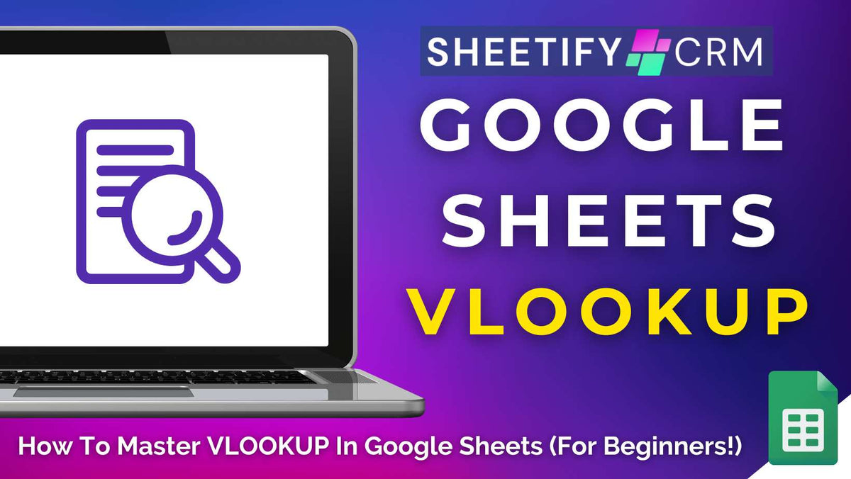 How To Master VLOOKUP In Google Sheets For Beginners (Step-by-Step Guide)