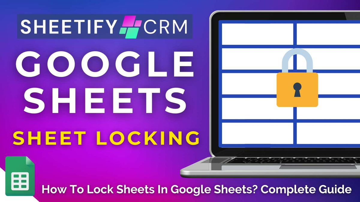 How To Lock Sheets In Google Sheets? Step-By-Step Guide