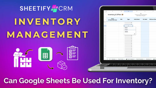 Can Google Sheets Be Used For Inventory Management?