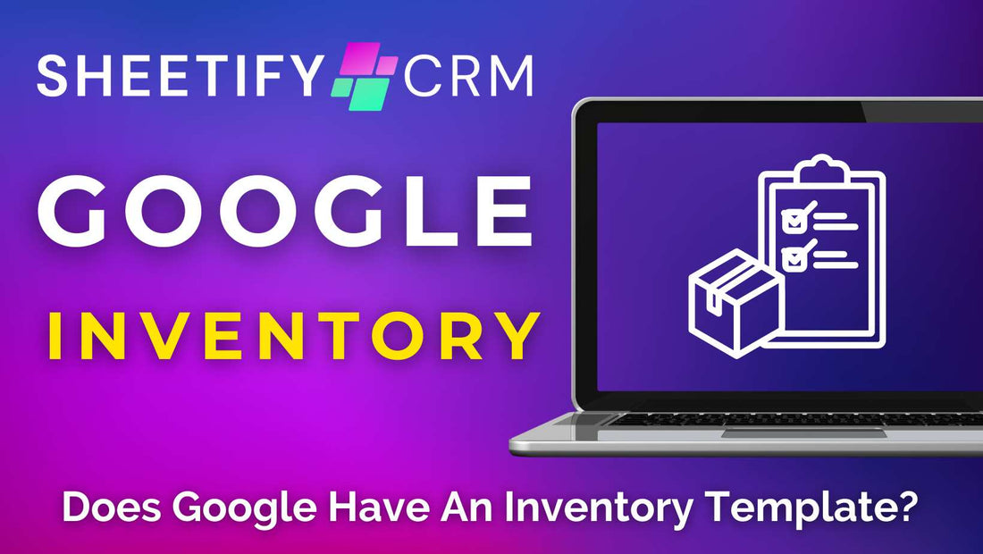 Does Google Have an Inventory Template?