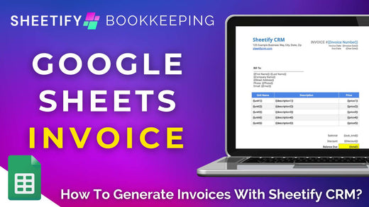 How to Generate Invoices with a Sheetify Google Sheets Bookkeeping Template?