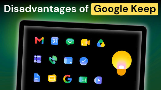 What Are The Disadvantages of Google Keep?