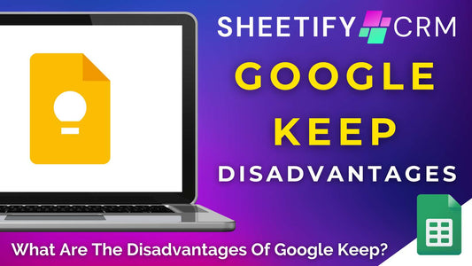 What Are The Disadvantages of Google Keep?