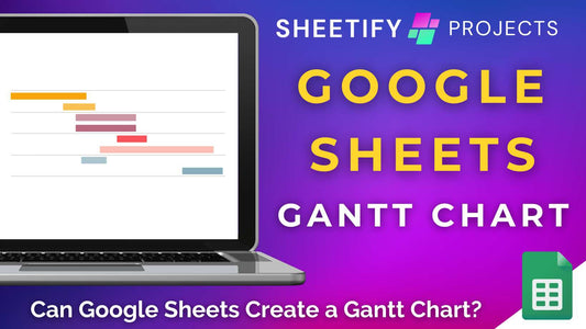 Can Google Sheets Create a Gantt Chart?