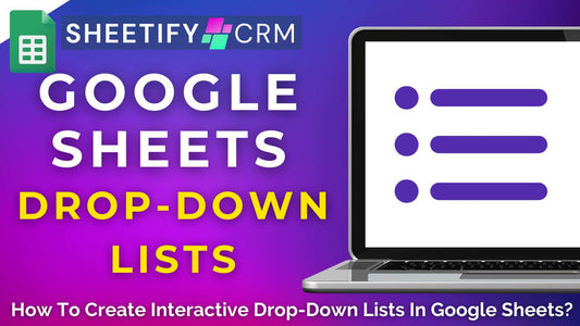 How to Create Interactive Drop-Down Lists in Google Sheets for Better Data Entry?