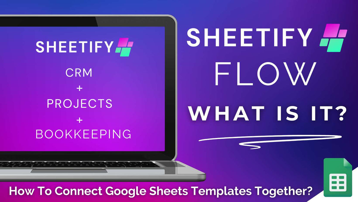What Is Sheetify Flow? Connect Google Sheets Templates Together