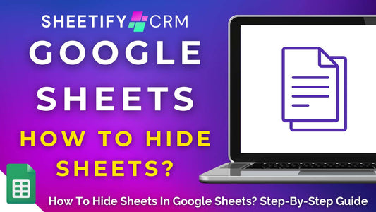 How To Hide Sheets In Google Sheets?
