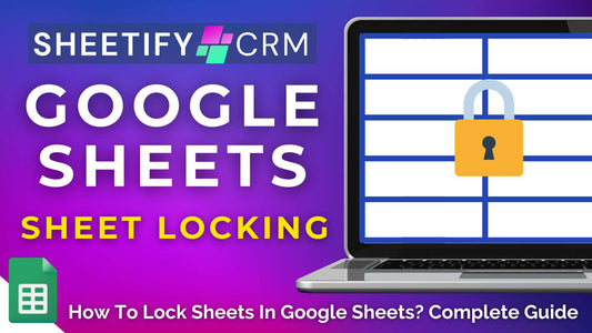 How To Lock Sheets In Google Sheets? Step-By-Step Guide
