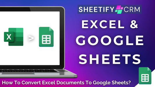 How To Convert Excel Documents To Google Sheets? 3 Methods