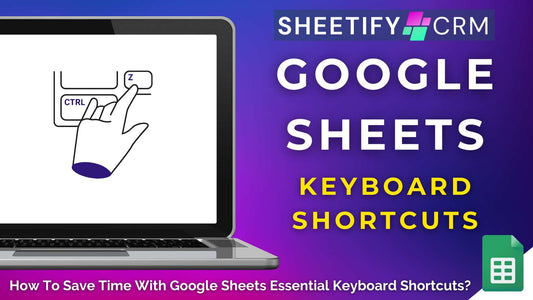 Google Sheets Hacks: How to Save Time with These Essential Keyboard Shortcuts