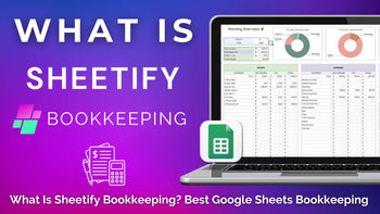 What Is Sheetify Bookkeeping?