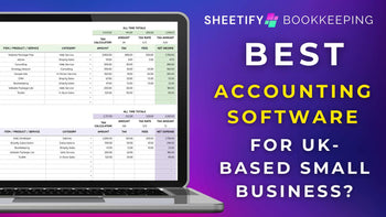 What Is The Best Accounting Software For Small Businesses In The UK?