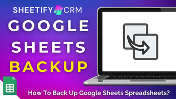How To Back Up Google Sheets Spreadsheet? All Methods