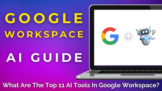 Ultimate Google Workspace AI Guide 2025 (Top 11 AI Tools)