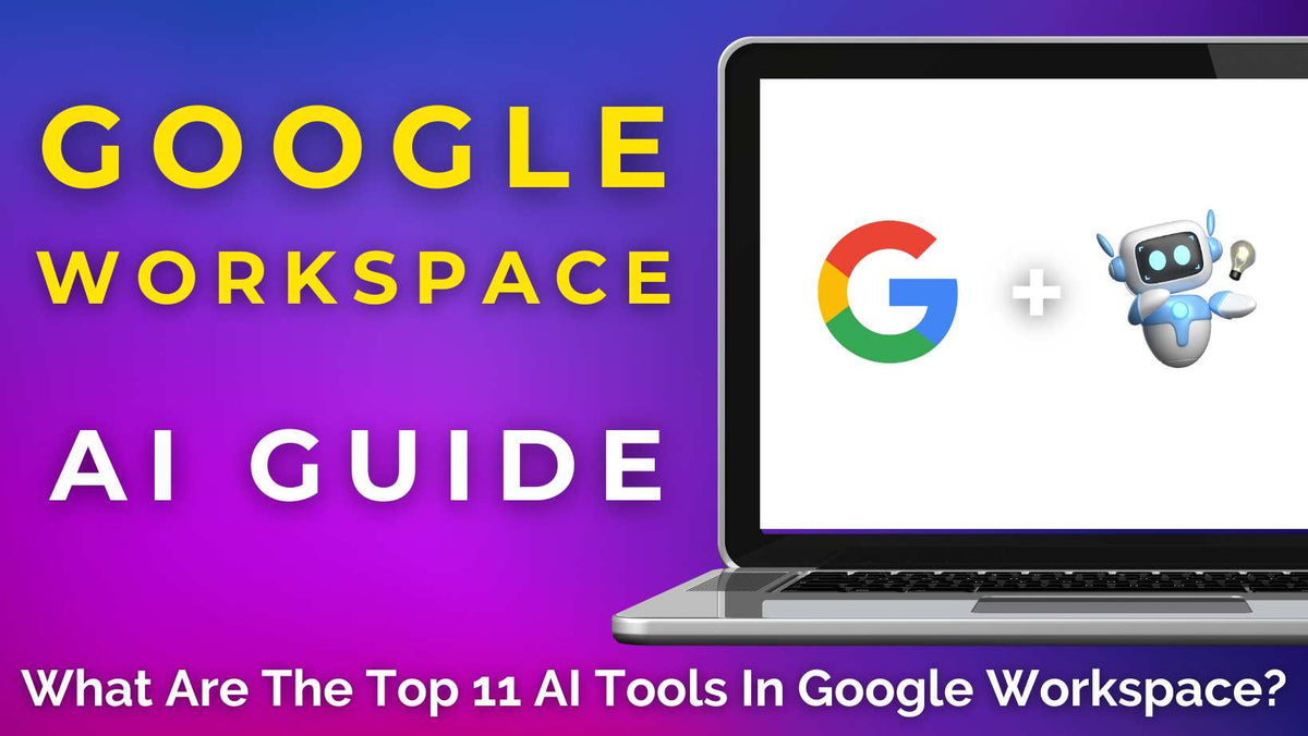 Ultimate Google Workspace AI Guide 2025 (Top 11 AI Tools)
